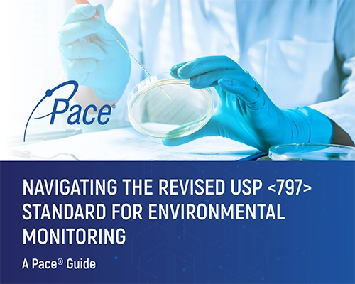 Pace USP 797 guide thumnail. USP 797 guidelines, USP 797 compliance, USP 797 testing, USP 797 environmental monitoring, USP 797 environmental testing services, Gloved fingertip test